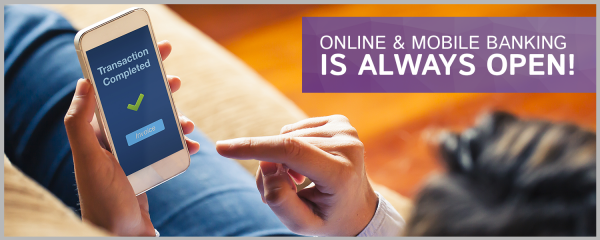 online & mobile banking is always open banner